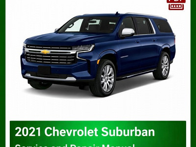 2021 Chevrolet Suburban repair manual