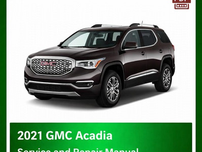 2021 GMC Acadia repair manual