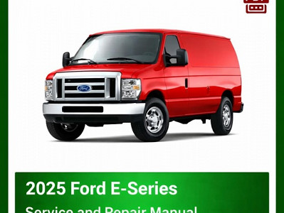 2025 Ford E-Series repair manual