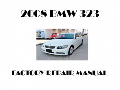 2008 BMW 323 repair manual