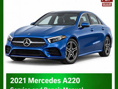 2021 Mercedes A220 repair manual