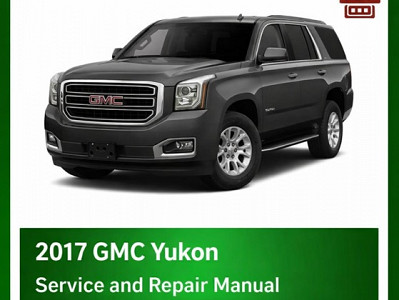 2017 GMC Yukon repair manual