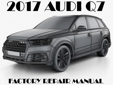 2017 Audi Q7 repair manual