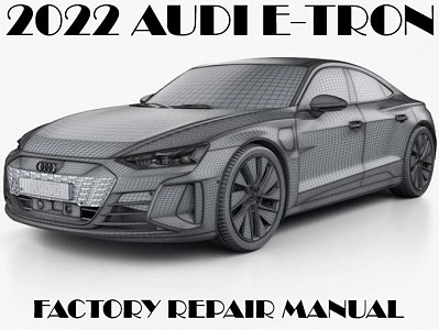2022 Audi E-TRON repair manual