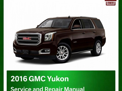 2016 GMC Yukon repair manual