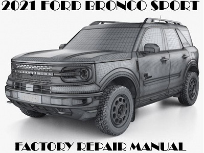 2021 Ford Bronco Sport repair manual
