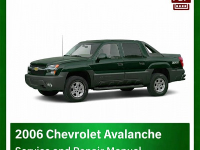 2006 Chevrolet Avalanche repair manual