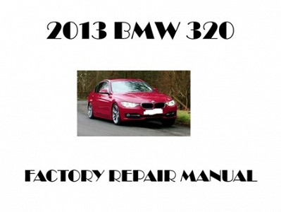 2013 BMW 320 repair manual