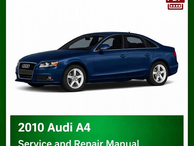 2010 Audi A4 Workshop Service and Repair Manual PDF