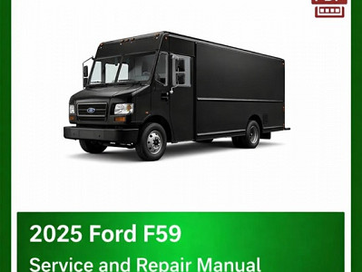 2025 Ford F59 repair manual