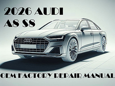 2026 Audi A8 repair manual