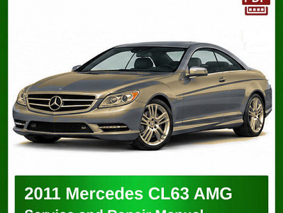 2011 Mercedes CL63 AMG repair manual