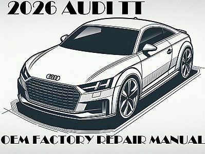 2026 Audi TT repair manual