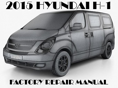 2015 Hyundai H-1 repair manual