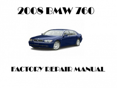 2008 BMW 760 repair manual