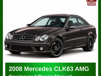 2008 Mercedes CLK63 AMG repair manual