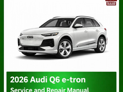 2026 Audi Q6 e-tron repair manual