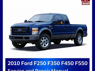 2010 Ford F250 F350 F450 F550 repair manual