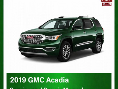 2019 GMC Acadia repair manual