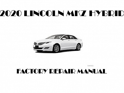 2020 Lincoln MKZ Hybrid repair manual