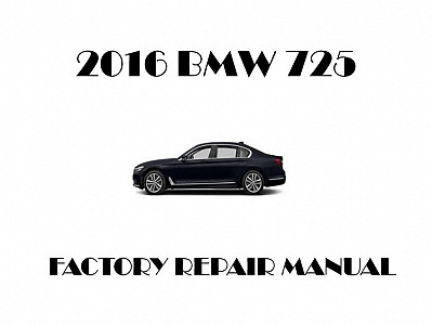 2016 BMW 725 repair manual