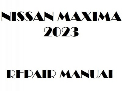 2023 Nissan Maxima repair manual