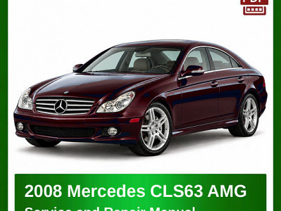 2008 Mercedes CLS63 AMG repair manual