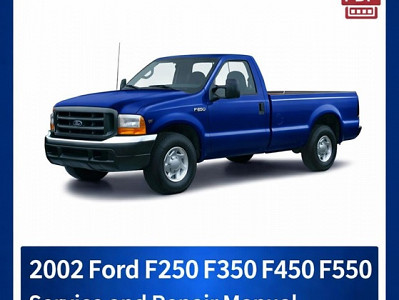 2002 Ford F250 F350 F450 F550 repair manual