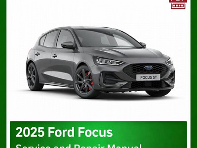 2025 Ford Focus Repair Manual
