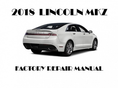2018 Lincoln MKZ repair manual