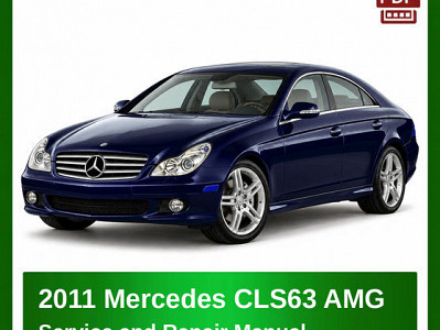 2011 Mercedes CLS63 AMG repair manual