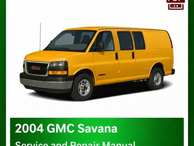 2004 GMC Savana repair manual