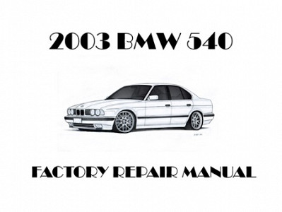 2003 BMW 540 repair manual