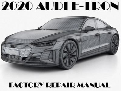 2020 Audi E-TRON repair manual