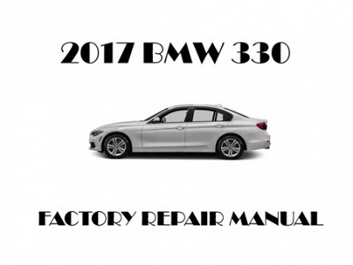 2017 BMW 330 repair manual