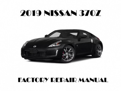 2019 Nissan 370Z repair manual