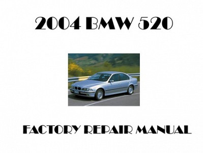 2004 BMW 520 repair manual