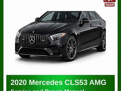 2020 Mercedes CLS53 AMG repair manual