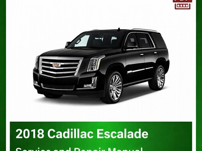 2018 Cadillac Escalade repair manual