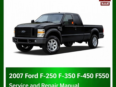 2007 Ford F250 F350 F450 F550 repair manual