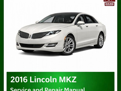 2016 Lincoln MKZ repair manual