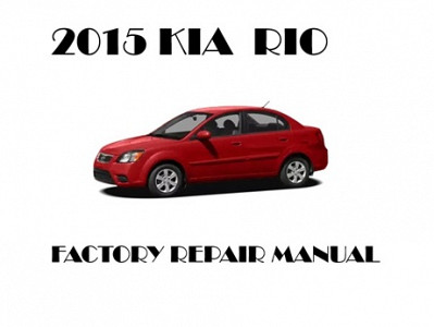 2015 Kia Rio repair manual