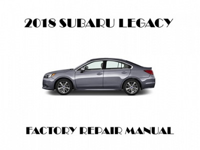 2018 Subaru Legacy repair manual