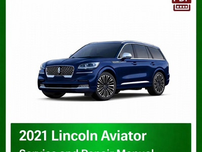 2021 Lincoln Aviator repair manual