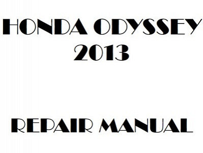 2013 Honda ODYSSEY repair manual