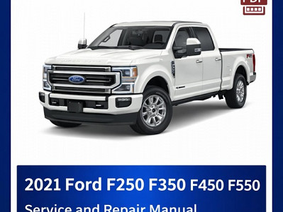 2021 Ford F250 F350 F450 F550 repair manual