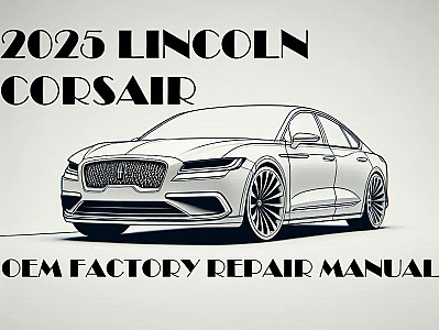 2025 Lincoln Corsair repair manual