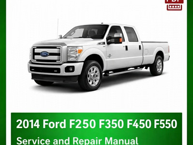 2014 Ford F250 F350 F450 F550 repair manual