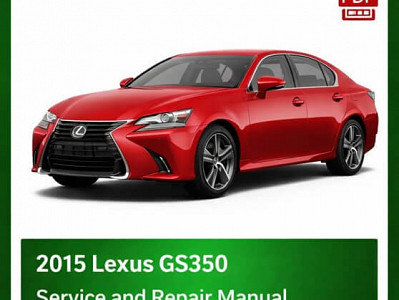 2015 Lexus GS350 repair manual - VIN specific PDF
