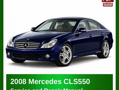 2008 Mercedes CLS550 repair manual